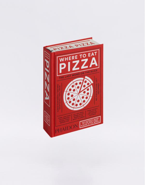 Phaidon Where to Eat Pizza
